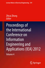 Proceedings of the International Conference on Information Engineering and Applications (IEA) 2012: Volume 4