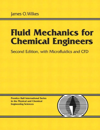 Fluid Mechanics for Chemical Engineers Second Edition, with Microfluidics and CFD
