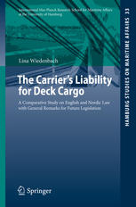 The Carriers Liability for Deck Cargo: A Comparative Study on English and Nordic Law with General Remarks for Future Legislation