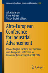 Afro-European Conference for Industrial Advancement: Proceedings of the First International Afro-European Conference for Industrial Advancement AECIA
