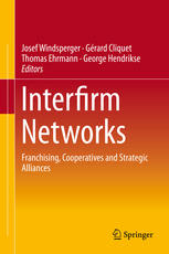Interfirm Networks: Franchising, Cooperatives and Strategic Alliances