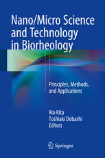 Nano/Micro Science and Technology in Biorheology: Principles, Methods, and Applications