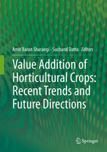 Value Addition of Horticultural Crops: Recent Trends and Future Directions