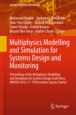 Multiphysics Modelling and Simulation for Systems Design and Monitoring: Proceedings of the Multiphysics Modelling and Simulation for Systems Design C