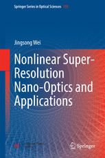Nonlinear Super-Resolution Nano-Optics and Applications