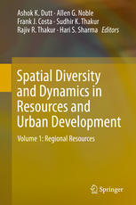 Spatial Diversity and Dynamics in Resources and Urban Development: Volume 1: Regional Resources
