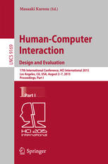 Human-Computer Interaction: Design and Evaluation: 17th International Conference, HCI International 2015, Los Angeles, CA, USA, August 2-7, 2015, Proc