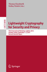 Lightweight Cryptography for Security and Privacy: Third International Workshop, LightSec 2014, Istanbul, Turkey, September 1-2, 2014, Revised Selecte