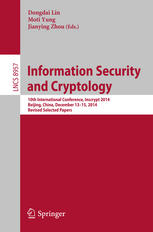 Information Security and Cryptology: 10th International Conference, Inscrypt 2014, Beijing, China, December 13-15, 2014, Revised Selected Papers