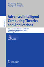 Advanced Intelligent Computing Theories and Applications: 11th International Conference, ICIC 2015, Fuzhou, China, August 20-23, 2015. Proceedings, Pa
