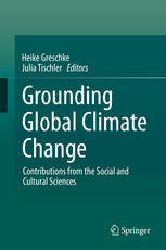 Grounding Global Climate Change: Contributions from the Social and Cultural Sciences