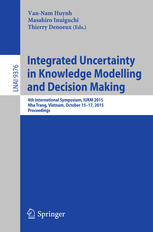 Integrated Uncertainty in Knowledge Modelling and Decision Making: 4th International Symposium, IUKM 2015, Nha Trang, Vietnam, October 15–17, 2015, Pr
