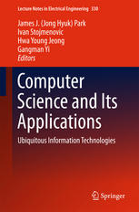 Computer Science and its Applications: Ubiquitous Information Technologies