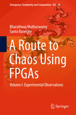 A Route to Chaos Using FPGAs: Volume I: Experimental Observations