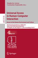 Universal Access in Human-Computer Interaction. Access to the Human Environment and Culture: 9th International Conference, UAHCI 2015, Held as Part of