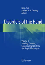 Disorders of the Hand: Volume 4: Swelling, Tumours, Congenital Hand Defects and Surgical Techniques