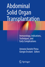 Abdominal Solid Organ Transplantation: Immunology, Indications, Techniques, and Early Complications