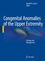 Congenital Anomalies of the Upper Extremity: Etiology and Management