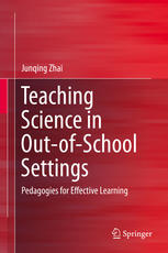 Teaching Science in Out-of-School Settings: Pedagogies for Effective Learning
