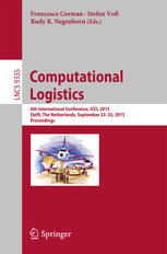 Computational Logistics: 6th International Conference, ICCL 2015, Delft, The Netherlands, September 23-25, 2015, Proceedings