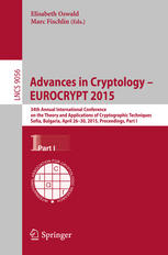 Advances in Cryptology -- EUROCRYPT 2015: 34th Annual International Conference on the Theory and Applications of Cryptographic Techniques, Sofia, Bulg