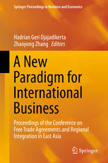 A New Paradigm for International Business: Proceedings of the Conference on Free Trade Agreements and Regional Integration in East Asia