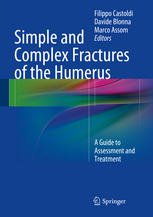 Simple and Complex Fractures of the Humerus: A Guide to Assessment and Treatment