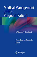Medical Management of the Pregnant Patient: A Clinicians Handbook