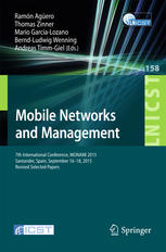 Mobile Networks and Management: 7th International Conference, MONAMI 2015, Santander, Spain, September 16-18, 2015, Revised Selected Papers