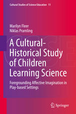A Cultural-Historical Study of Children Learning Science: Foregrounding Affective Imagination in Play-based Settings