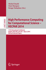 High Performance Computing for Computational Science -- VECPAR 2014: 11th International Conference, Eugene, OR, USA, June 30 -- July 3, 2014, Revised