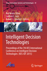 Intelligent Decision Technologies: Proceedings of the 7th KES International Conference on Intelligent Decision Technologies (KES-IDT 2015)