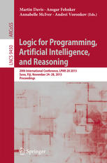 Logic for Programming, Artificial Intelligence, and Reasoning: 20th International Conference, LPAR-20 2015, Suva, Fiji, November 24-28, 2015, Proceedi