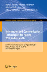 Information and Communication Technologies for Ageing Well and e-Health: First International Conference, ICT4AgeingWell 2015, Lisbon, Portugal, May 20