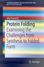 Protein Folding: Examining the Challenges from Synthesis to Folded Form