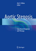 Aortic Stenosis: Case-Based Diagnosis and Therapy