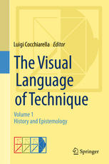 The Visual Language of Technique: Volume 1 - History and Epistemology