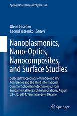 Nanoplasmonics, Nano-Optics, Nanocomposites, and Surface Studies: Selected Proceedings of the Second FP7 Conference and the Third International Summer