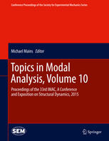 Topics in Modal Analysis, Volume 10: Proceedings of the 33rd IMAC, A Conference and Exposition on Structural Dynamics, 2015