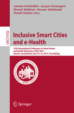 Inclusive Smart Cities and e-Health: 13th International Conference on Smart Homes and Health Telematics, ICOST 2015, Geneva, Switzerland, June 10-12,