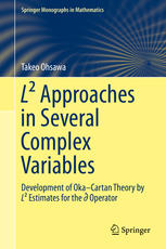 L² Approaches in Several Complex Variables: Development of Oka–Cartan Theory by L² Estimates for the d-bar Operator