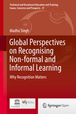 Global Perspectives on Recognising Non-formal and Informal Learning: Why Recognition Matters