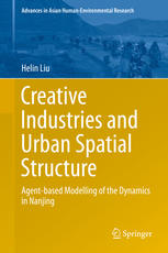 Creative Industries and Urban Spatial Structure: Agent-based Modelling of the Dynamics in Nanjing