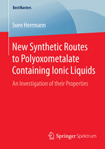 New Synthetic Routes to Polyoxometalate Containing Ionic Liquids: An Investigation of their Properties