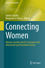 Connecting Women: Women, Gender and ICT in Europe in the Nineteenth and Twentieth Century