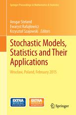 Stochastic Models, Statistics and Their Applications: Wrocław, Poland, February 2015