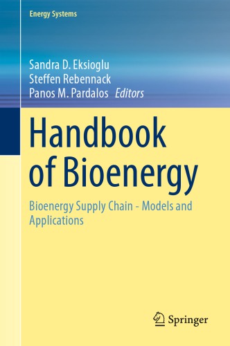 Handbook of Bioenergy: Bioenergy Supply Chain - Models and Applications