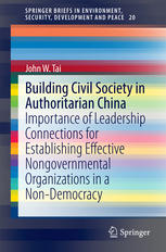 Building Civil Society in Authoritarian China: Importance of Leadership Connections for Establishing Effective Nongovernmental Organizations in a Non-