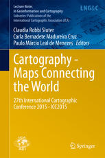 Cartography - Maps Connecting the World: 27th International Cartographic Conference 2015 - ICC2015
