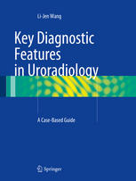 Key Diagnostic Features in Uroradiology: A Case-Based Guide